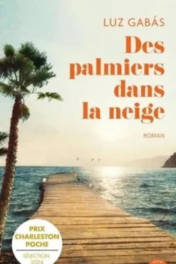 Des palmiers dans la neige, Luz Gabás