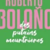 Des putains meurtrières, Roberto Bolaño