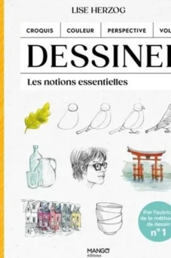 Dessiner. Les notions essentielles, Lise Herzog