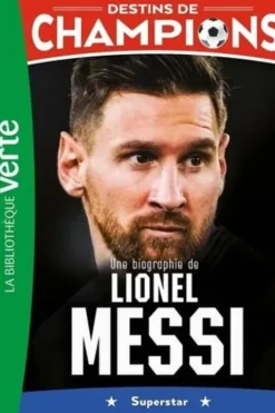 Destins de champions Tome 3 : Une biographie de Lionel Messi. Superstar, Luca Caioli