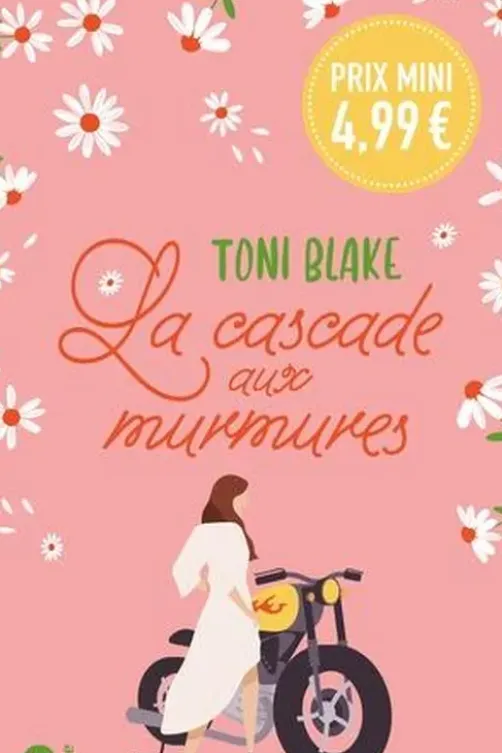 Destiny Tome 3 : La cascade aux murmures, Toni Blake