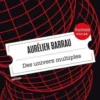 Des univers multiples, Aurélien Barrau