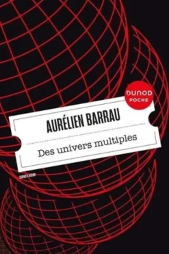 Des univers multiples, Aurélien Barrau