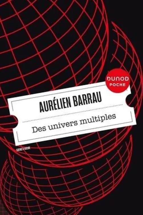 Des univers multiples, Aurélien Barrau