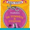 De tempête et d'espoir : Pondichery, Marina Dédéyan