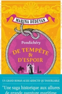 De tempête et d'espoir : Pondichery, Marina Dédéyan