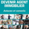 Devenir agent immobilier. Astuces et conseils, Céline Faraut