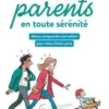 Devenir parents en toute sérénité. Mieux comprendre son enfant pour mieux lâcher prise, Marine Manard