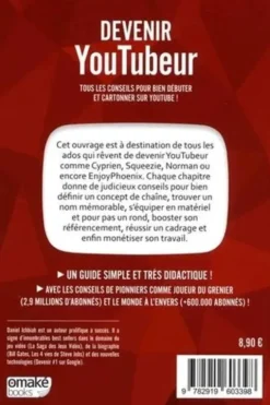 Devenir YouTubeur. Tous les conseils pour bien débuter et cartonner sur YouTube !, Daniel Ichbiah