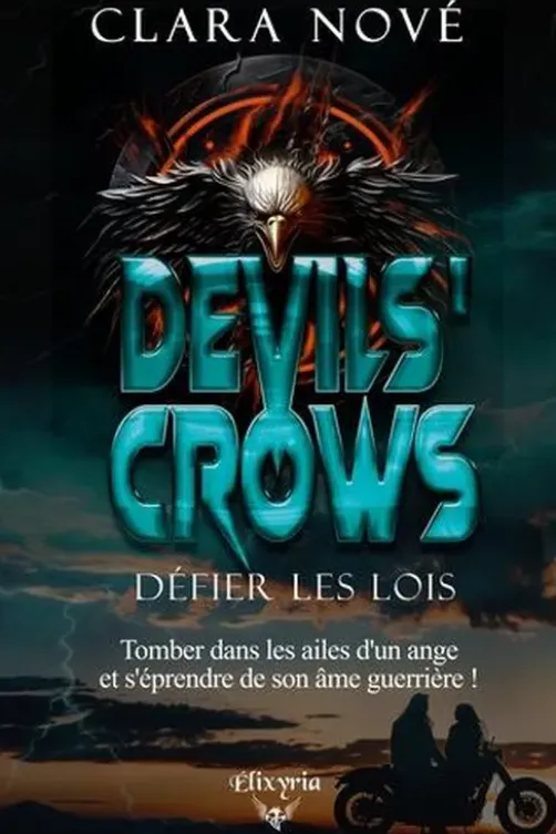 Devils' Crows. Défier les lois, Clara Nové