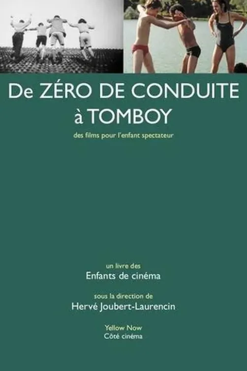 De Zéro de conduite à Tomboy. Des films pour l’enfant spectateur, Hervé Joubert-Laurencin
