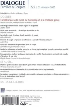 Dialogue N° 229, septembre 2020 : Familles face à la mort, au handicap et à la maladie grave, Régine Scelles