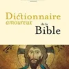 Dictionnaire amoureux de la Bible, Didier Decoin