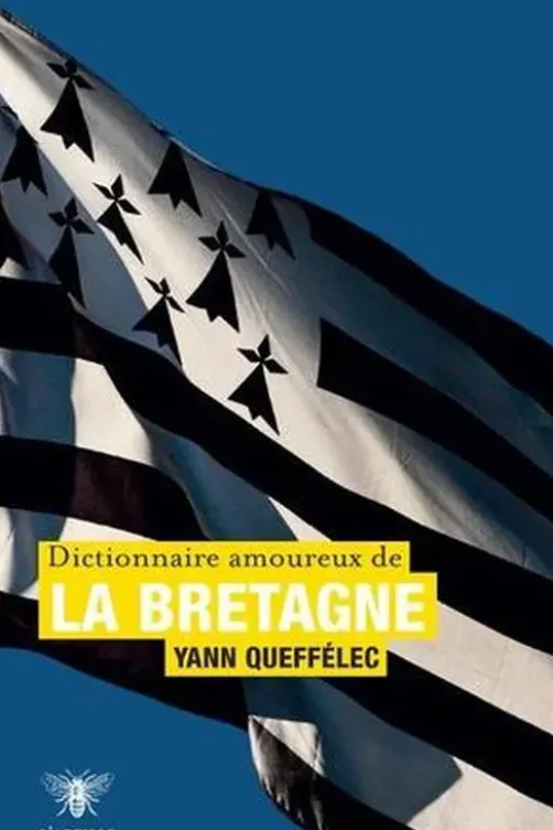 Dictionnaire amoureux de la Bretagne, Yann Queffélec