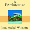 Dictionnaire amoureux de l'architecture, Jean-Michel Wilmotte