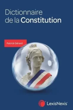Dictionnaire de la Constitution, Patrick Gérard