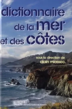 Dictionnaire de la mer et des côtes, Alain Miossec