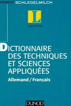 Dictionnaire des techniques et sciences et des sciences appliquées. 7e édition. Edition bilingue français-allemand, Collectif