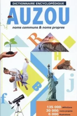 Dictionnaire encyclopédique Auzou. Noms communs & noms propres, Françoise Guérard