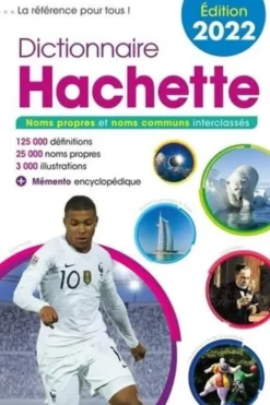 Dictionnaire Hachette. Noms propres et noms communs, Edition 2022, Bénédicte Gaillard