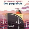 Dictionnaire insolite des paquebots, Véronique Couzinou
