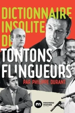 Dictionnaire insolite des Tontons flingueurs, Philippe Durant
