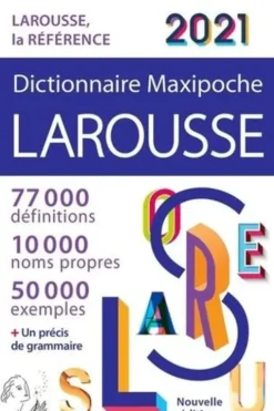Dictionnaire Maxipoche Larousse. Edition 2021, Carine Girac-Marinier