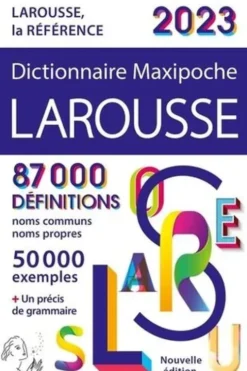 Dictionnaire Maxipoche Larousse. Edition 2023, Carine Girac-Marinier