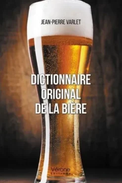 Dictionnaire original de la bière, Jean-Pierre Varlet