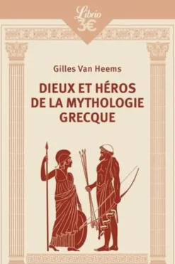 Dieux et héros de la mythologie grecque, Gilles Van Heems