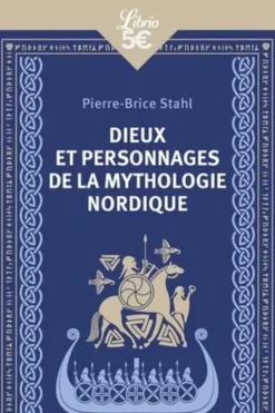Dieux et personnages de la mythologie nordique, Pierre-Brice Stahl