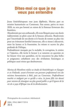 Dites-moi ceque je ne veux pas entendre. La réalité du terrain vécue par une jeune française au Cameroun, Marina de Montbron