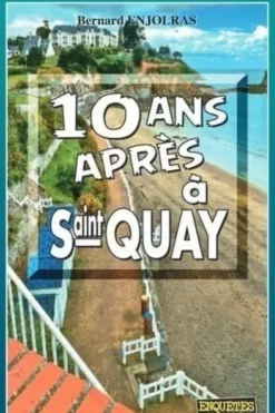 Dix ans après à Saint-Quay, Bernard Enjolras