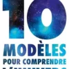 Dix modèles pour comprendre l'univers, Brian Clegg