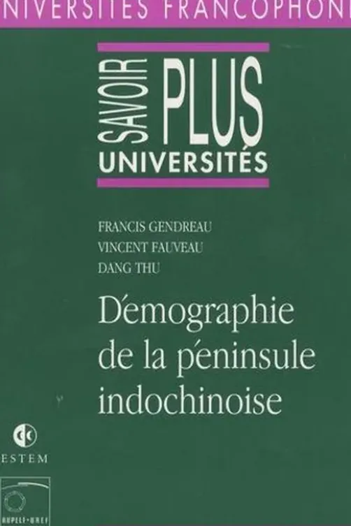 Démographie de la péninsule indochinoise, Francis Gendreau