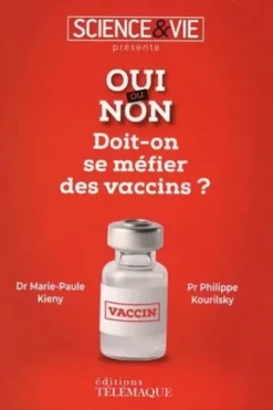Doit-on se méfier des vaccins ?, Marie-Paule Kieny