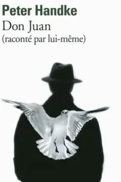 Don Juan (raconté par lui-même), Peter Handke