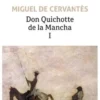 Don Quichotte Tome 1, Miguel de Cervantès