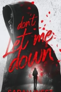 Don't let me down, Sarah West