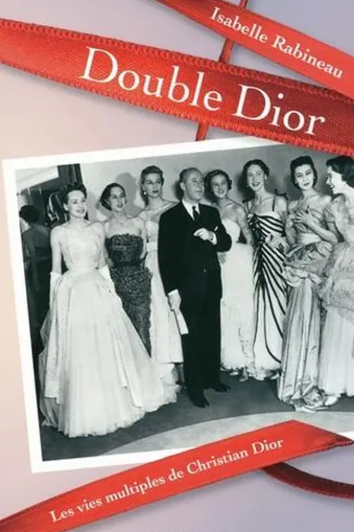 Double Dior. Les vies multiples de Christian Dior, Isabelle Rabineau