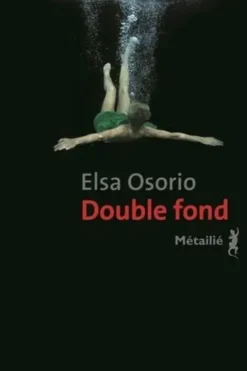 Double fond, Elsa Osorio