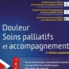 Douleur, soins palliatifs et accompagnement. 4e édition actualisée, Serge Perrot
