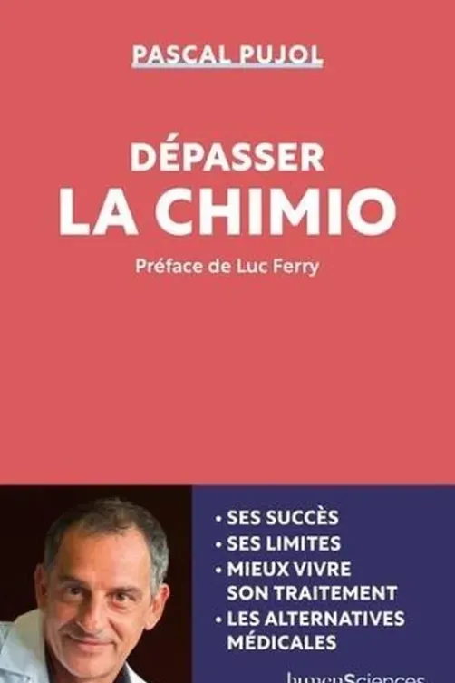 Dépasser la chimio, Pascal Pujol