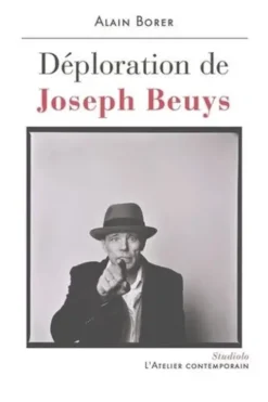 Déploration de Joseph Beuys, Alain Borer