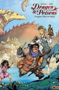 Dragon & poisons Tome 1 : Greyson, Névo et Natch, Isabelle Bauthian