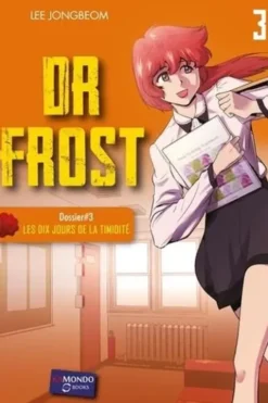 Dr Frost Tome 3 : Les dix jours de la timidité, Jongbeom Lee