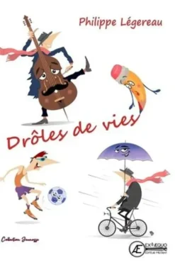 Drôles de vies, Philippe Légereau