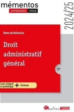 Droit administratif général. Edition 2024-2025, Ramu de Bellescize