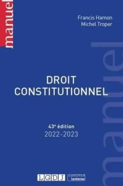 Droit constitutionnel. Edition 2022-2023, Michel Troper