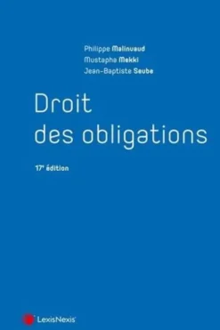 Droit des obligations. 17e édition, Philippe Malinvaud